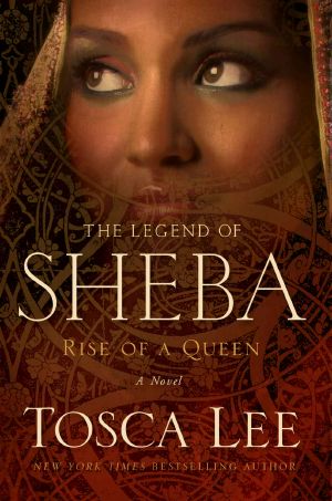 [The Legend of Sheba 01] • The Legend of Sheba · Rise of a Queen